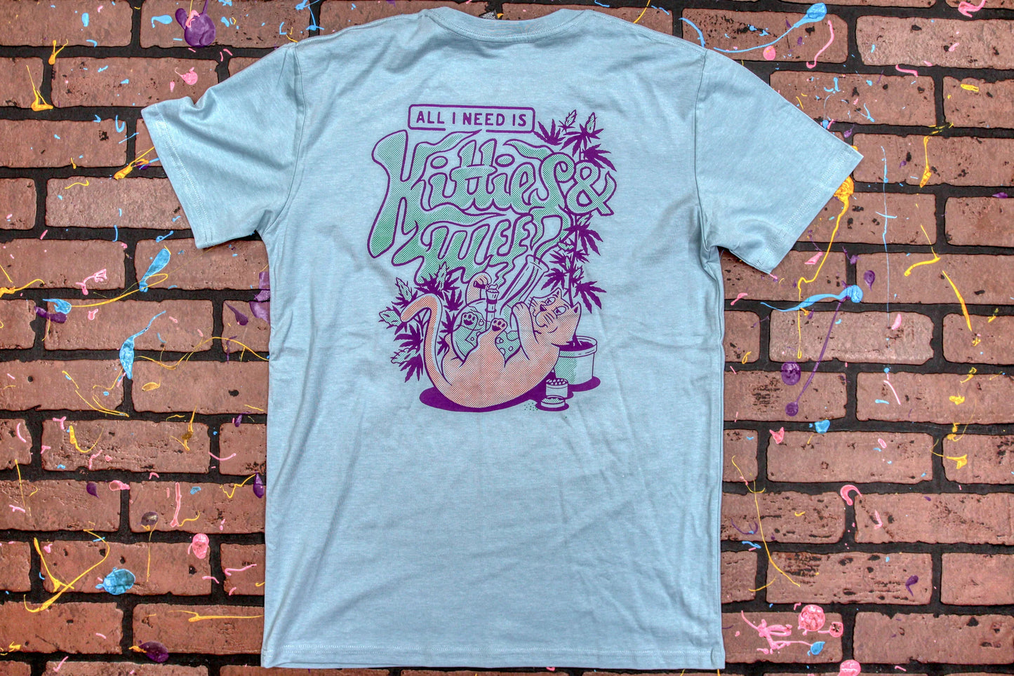 Felinious All I need is Kitties and Weed Shirt